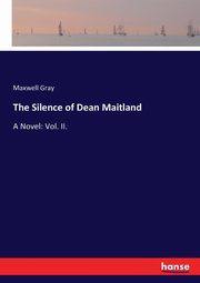 The Silence of Dean Maitland, Gray Maxwell
