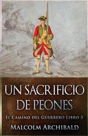 Un Sacrificio de Peones, Archibald Malcolm