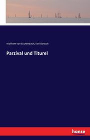 Parzival und Titurel, Bartsch Karl