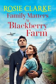 Family Matters at Blackberry Farm, Clarke Rosie