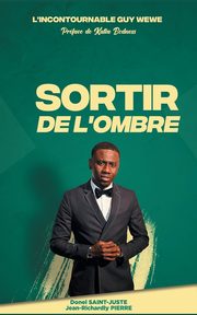 L'incontournable Guy Wewe  Sortir de l'ombre, Pierre Jean-Richardly