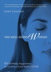 The Well-Rested Woman, Kinosian Janet
