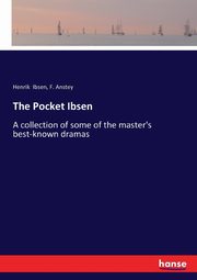 The Pocket Ibsen, Ibsen Henrik