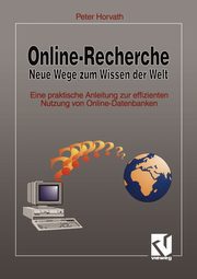 Online-Recherche Neue Wege zum Wissen der Welt, Horvath Peter