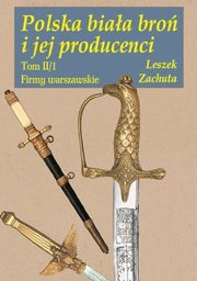 Polska biaa bro i jej producenci Tom II/1, Zachuta Leszek