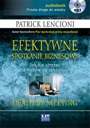 ksiazka tytu: Efektywne spotkanie biznesowe autor: Lencioni Patrick