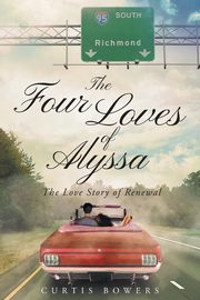 ksiazka tytu: The Four Loves of Alyssa autor: Bowers Curtis