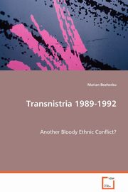 Transnistria 1989-1992, Bozhesku Marian