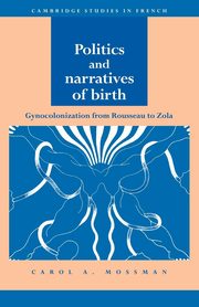 Politics and Narratives of Birth, Mossman Carol A.