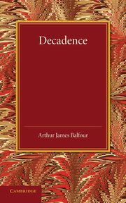 Decadence, Balfour Arthur James