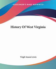 History Of West Virginia, Lewis Virgil Anson