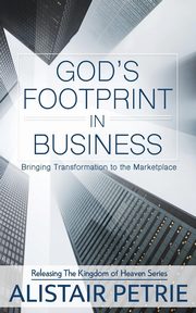 God's Footprint In Business, Petrie Alistair