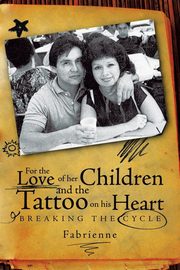 For the Love of Her Children and the Tattoo on His Heart, Carbajal Fabrienne