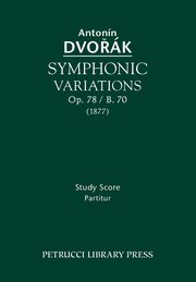 Symphonic Variations, Op.78 / B.70, Dvorak Antonin