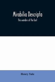 Mirabilia descripta, Yule Henry