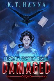 Library System Reset, Hanna K.T.