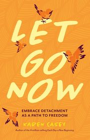 Let Go Now, Casey Karen