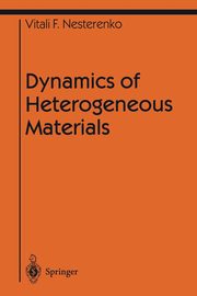 Dynamics of Heterogeneous Materials, Nesterenko Vitali