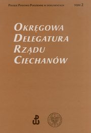 Okrgowa Delegatura Rzdu Ciechanw Tom 2, 