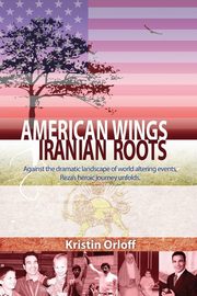 American Wings Iranian Roots, Orloff Kristin