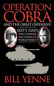 Operation Cobra and the Great Offensive, Yenne Bill