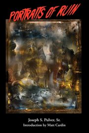 Portraits of Ruin, Pulver Joseph S.