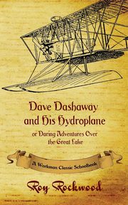 Dave Dashaway and His Hydroplane, Rockwood Roy