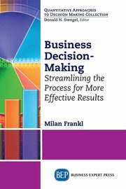 Business Decision-Making, Frankl Milan