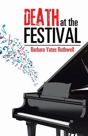 Death at the Festival, Barbara Yates Rothwell