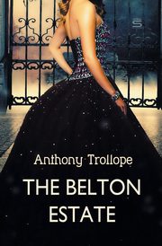 The Belton Estate, Trollope Anthony