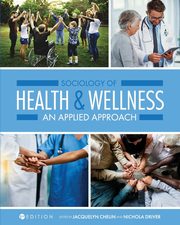 Sociology of Health and Wellness, 