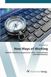 ksiazka tytu: New Ways of Working autor: Bencze Blanka