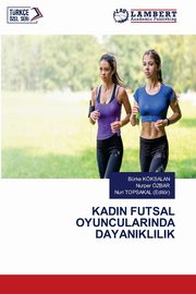 KADIN FUTSAL OYUNCULARINDA DAYANIKLILIK, KKSALAN Brke