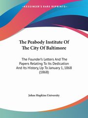 The Peabody Institute Of The City Of Baltimore, Johns Hopkins University