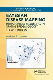 Bayesian Disease Mapping, Lawson Andrew B.