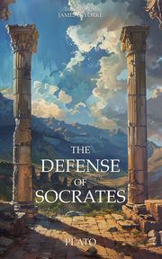The Defense of Socrates, Plato