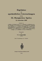 Ergebnisse Der Sportarztlichen Untersuchungen Bei Den IX. Olympischen Spielen in Amsterdam 1928, Buytendijk Frederik Jakobus Johannes