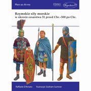 Rzymskie siy morskie w okresie cesarstwa 31 przed Chr. - 500 po Chr., DAmato Raffaele