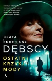 Ostatni krzyk mody, Dbska Beata, Dbski Eugeniusz