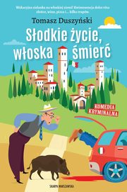 Sodkie ycie, woska mier, Duszyski Tomasz
