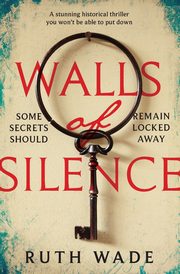 Walls of Silence, Wade Ruth