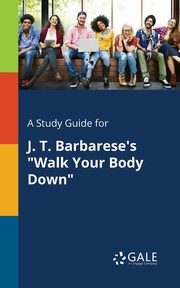 A Study Guide for J. T. Barbarese's 