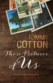 These Pictures of Us, Cotton Tommy