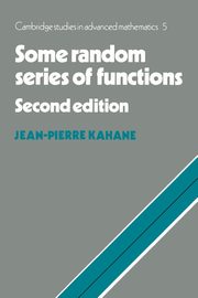 Some Random Series of Functions, Kahane Csam