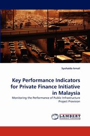 Key Performance Indicators for Private Finance Initiative in Malaysia, Ismail Syuhaida