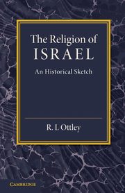 The Religion of Israel, Ottley R. L.