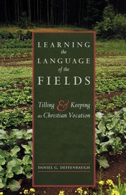 Learning the Language of the Fields, Deffenbaugh Daniel G.