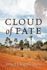 Cloud of Fate, Duru Ernest Chigozie
