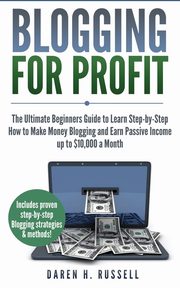 Blogging for Profit, Russell Daren H.