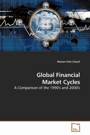 Global Financial Market Cycles, Zulauf Roman Felix
